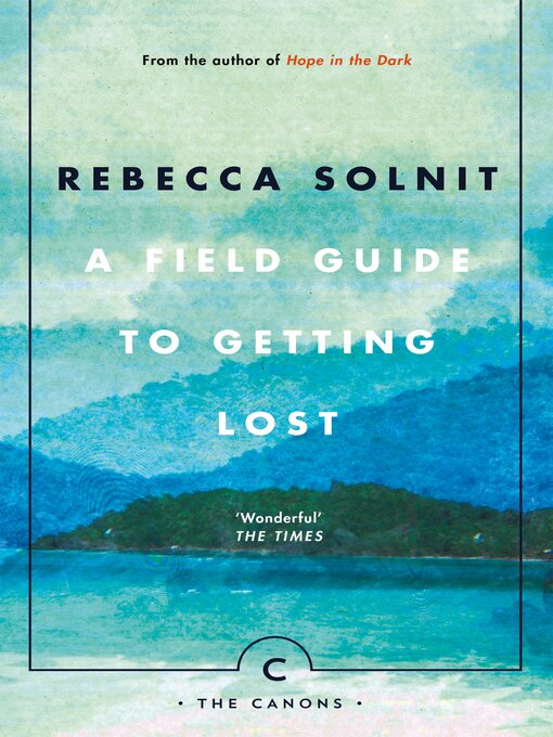 Title details for A Field Guide to Getting Lost by Rebecca Solnit - Wait list